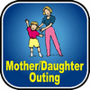 Mother Daughter Outing